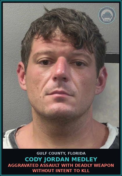 CCW arrest card for CODY JORDAN MEDLEY in Gulf County: AGGRAVATED ASSAULT WITH DEADLY WEAPON WITHOUT INTENT TO KILL
