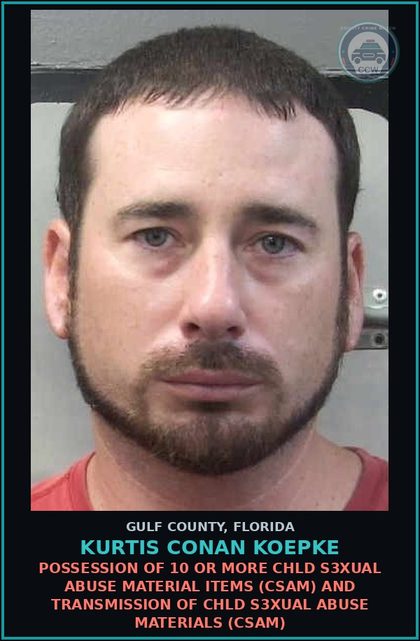 CCW arrest card for KURTIS CONAN KOEPKE in Gulf County: Possession of 10 or More chld s3xual Abuse Material Items (CSAM) and Transmission of chld s3xual Abuse Materials (CSAM)