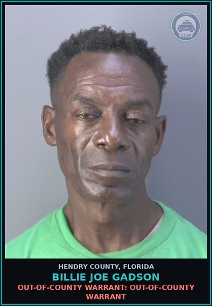 CCW arrest card for BILLIE JOE GADSON in Hendry County: OUT-OF-COUNTY WARRANT: OUT-OF-COUNTY WARRANT