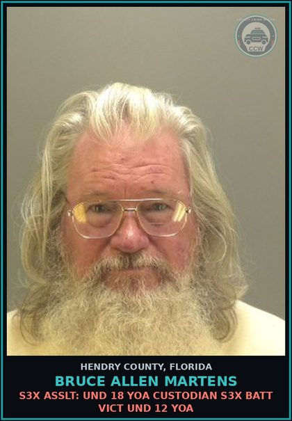 CCW arrest card for BRUCE ALLEN MARTENS in Hendry County: s3x ASSLT: UND 18 YOA CUSTODIAN s3x BATT VICT UND 12 YOA