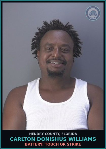 CCW arrest card for CARLTON DONISHUS WILLIAMS in Hendry County: BATTERY: TOUCH OR STRIKE