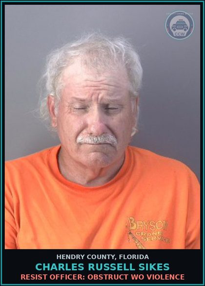 CCW arrest card for CHARLES RUSSELL SIKES in Hendry County: RESIST OFFICER: OBSTRUCT WO VIOLENCE
