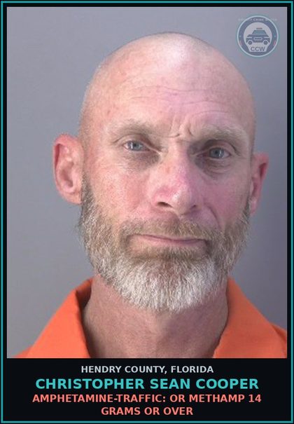 CCW arrest card for CHRISTOPHER SEAN COOPER in Hendry County: AMPHETAMINE-TRAFFIC: OR Methamp 14 GRAMS OR OVER