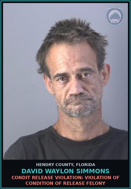 CCW arrest card for DAVID WAYLON SIMMONS in Hendry County: CONDIT RELEASE VIOLATION: VIOLATION OF CONDITION OF RELEASE FELONY