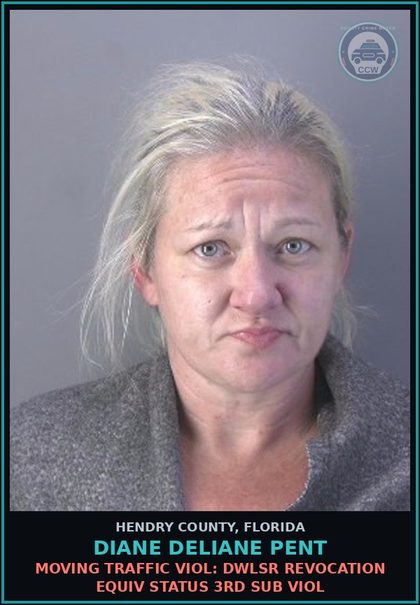 CCW arrest card for DIANE DELIANE PENT in Hendry County: MOVING TRAFFIC VIOL: DWLSR REVOCATION EQUIV STATUS 3RD SUB VIOL