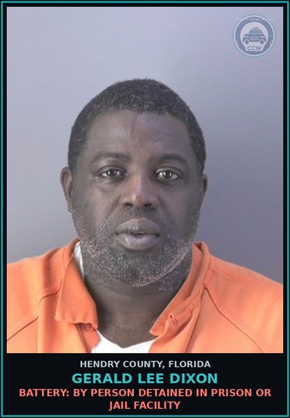 CCW arrest card for GERALD LEE DIXON in Hendry County: PROB VIOLATION - FELONY: PROBATION VIOLATION