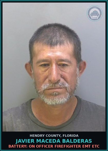 CCW arrest card for JAVIER MACEDA BALDERAS in Hendry County: BATTERY: ON OFFICER FIREFIGHTER EMT ETC