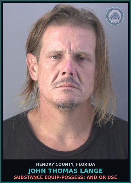 CCW arrest card for JOHN THOMAS LANGE in Hendry County: DRUG EQUIP-POSSESS: AND OR USE