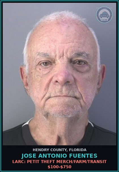 CCW arrest card for JOSE ANTONIO FUENTES in Hendry County: LARC: PETIT THEFT MERCH/FARM/TRANSIT $100-$750