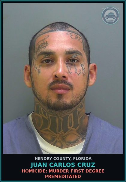 CCW arrest card for JUAN CARLOS CRUZ in Hendry County: HOMICIDE: MURDER FIRST DEGREE PREMEDITATED
