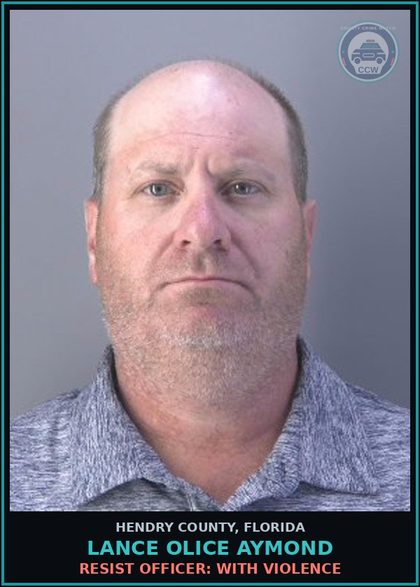 CCW arrest card for LANCE OLICE AYMOND in Hendry County: RESIST OFFICER: WITH VIOLENCE