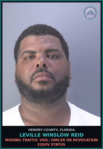 CCW arrest card for LEVILLE WINSLOW REID in Hendry County: MOVING TRAFFIC VIOL: DWLSR OR REVOCATION EQUIV STATUS