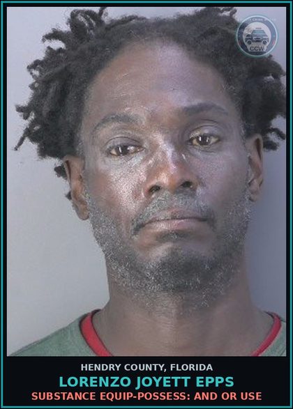 CCW arrest card for LORENZO JOYETT EPPS in Hendry County: DRUG EQUIP-POSSESS: AND OR USE