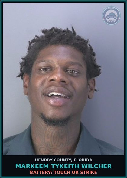 CCW arrest card for MARKEEM TYKEITH WILCHER in Hendry County: BATTERY: TOUCH OR STRIKE