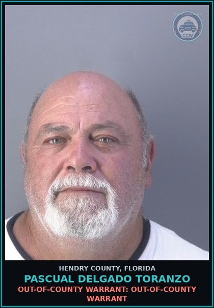 CCW arrest card for PASCUAL DELGADO TORANZO in Hendry County: OUT-OF-COUNTY WARRANT: OUT-OF-COUNTY WARRANT
