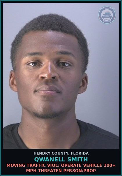 CCW arrest card for QWANELL SMITH in Hendry County: MOVING TRAFFIC VIOL: OPERATE VEHICLE 100+ MPH THREATEN PERSON/PROP