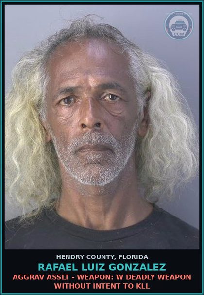 CCW arrest card for RAFAEL LUIZ GONZALEZ in Hendry County: AGGRAV ASSLT - WEAPON: W DEADLY WEAPON WITHOUT INTENT TO KILL