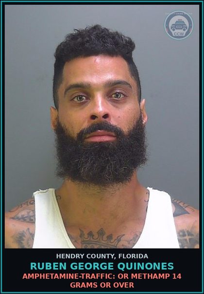 CCW arrest card for RUBEN GEORGE QUINONES in Hendry County: AMPHETAMINE-TRAFFIC: OR Methamp 14 GRAMS OR OVER