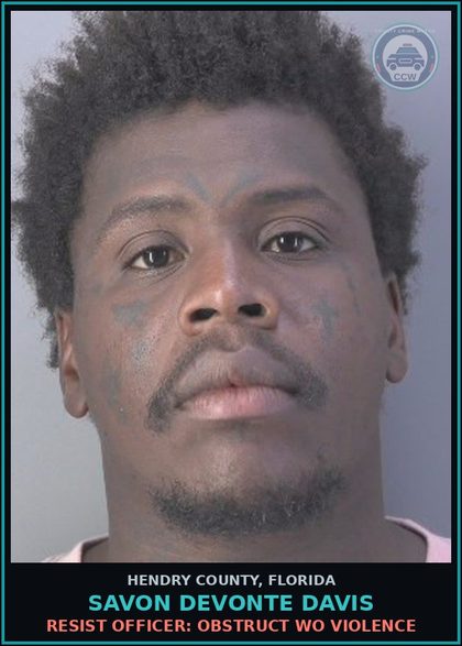 CCW arrest card for SAVON DEVONTE DAVIS in Hendry County: RESIST OFFICER: OBSTRUCT WO VIOLENCE