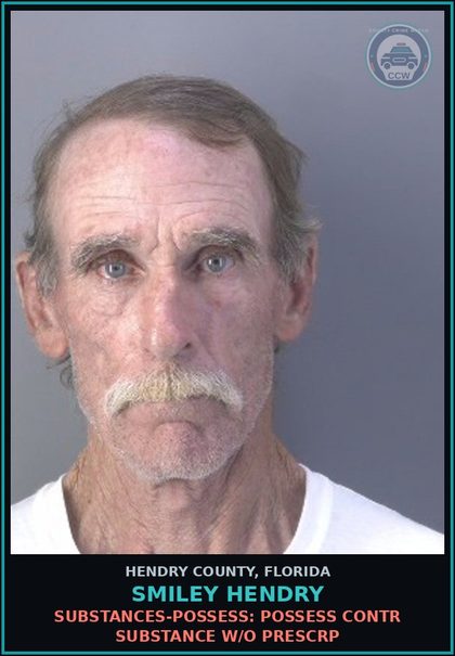 CCW arrest card for SMILEY HENDRY in Hendry County: DRUGS-POSSESS: POSSESS contr substance W/O PRESCRIPTION