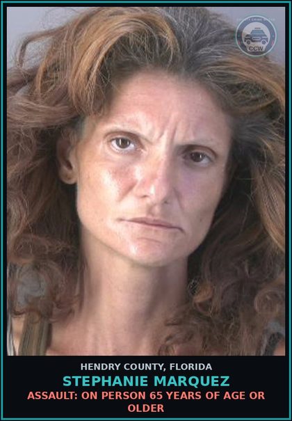 CCW arrest card for STEPHANIE MARQUEZ in Hendry County: ASSAULT: ON PERSON 65 YEARS OF AGE OR OLDER