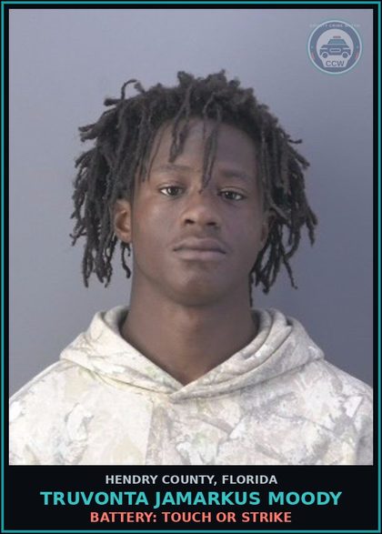 CCW arrest card for TRUVONTA JAMARKUS MOODY in Hendry County: BATTERY: TOUCH OR STRIKE