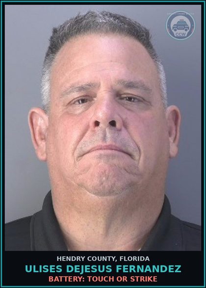CCW arrest card for ULISES DEJESUS FERNANDEZ in Hendry County: BATTERY: TOUCH OR STRIKE