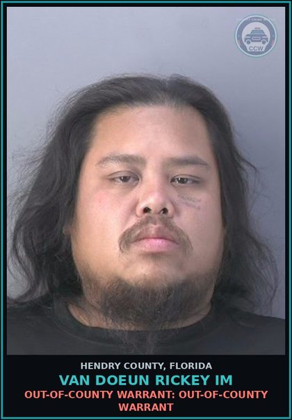 CCW arrest card for VAN DOEUN RICKEY IM in Hendry County: OUT-OF-COUNTY WARRANT: OUT-OF-COUNTY WARRANT