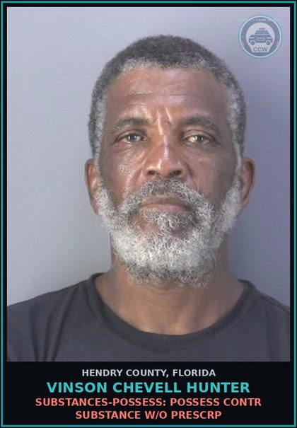 CCW arrest card for VINSON CHEVELL HUNTER in Hendry County: DRUGS-POSSESS: POSSESS contr substance W/O PRESCRIPTION