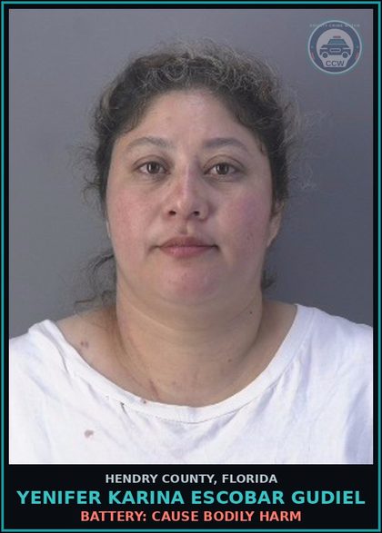CCW arrest card for YENIFER KARINA ESCOBAR GUDIEL in Hendry County: BATTERY: CAUSE BODILY HARM