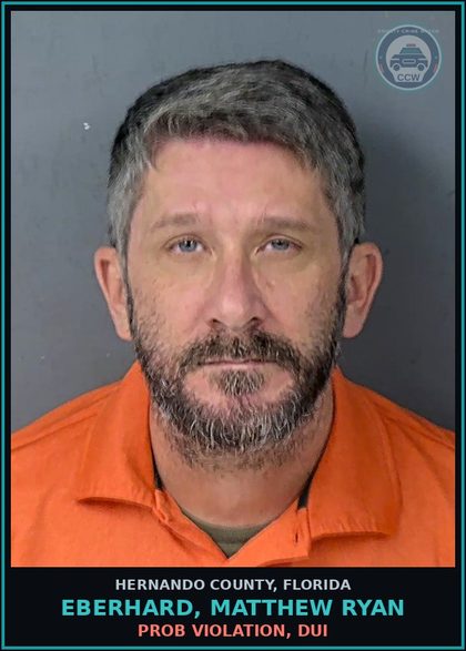 CCW arrest card for EBERHARD, MATTHEW RYAN in Hernando County: PROB VIOLATION