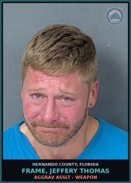 CCW arrest card for FRAME, JEFFERY THOMAS in Hernando County: AGGRAV ASSLT - WEAPON
