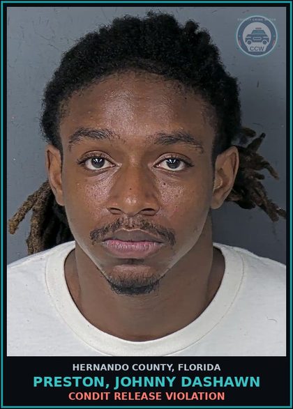CCW arrest card for PRESTON, JOHNNY DASHAWN in Hernando County: CONDIT RELEASE VIOLATION