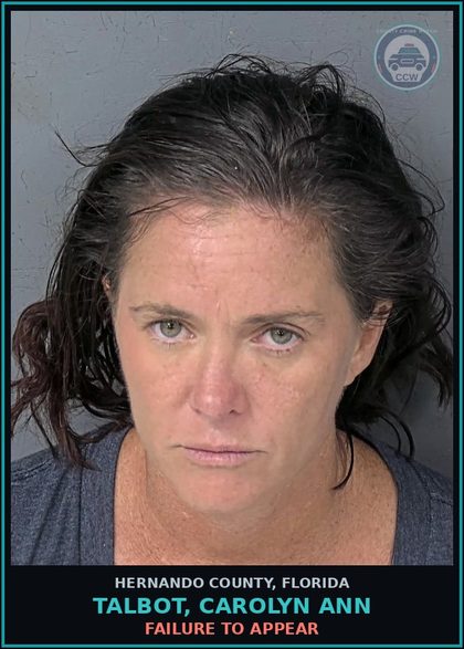 CCW arrest card for TALBOT, CAROLYN ANN in Hernando County: FAILURE TO APPEAR