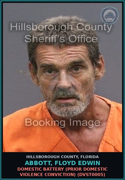 CCW arrest card for ABBOTT, FLOYD EDWIN in Hillsborough County: DOMESTIC BATTERY (PRIOR DOMESTIC VIOLENCE CONVICTION) (DVST0005)