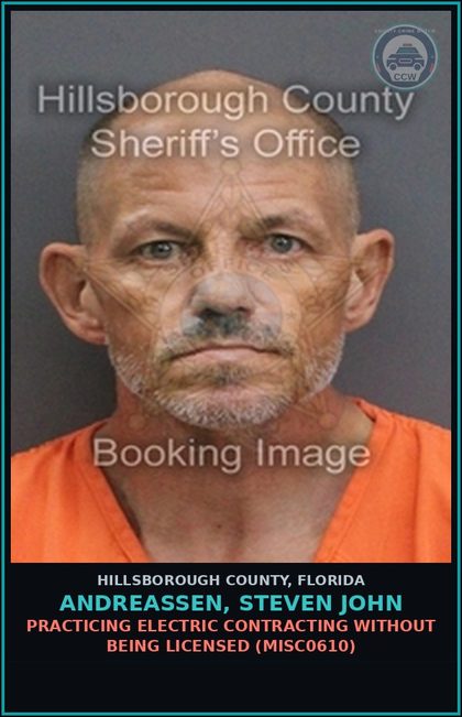 CCW arrest card for ANDREASSEN, STEVEN JOHN in Hillsborough County: PRACTICING ELECTRIC CONTRACTING WITHOUT BEING LICENSED (MISC0610)