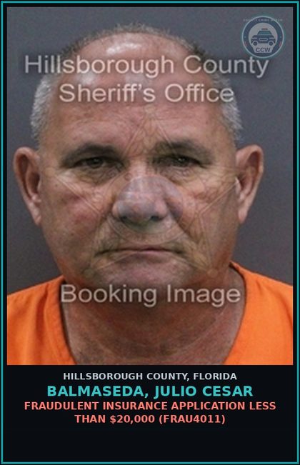 CCW arrest card for BALMASEDA, JULIO CESAR in Hillsborough County: FRAUDULENT INSURANCE APPLICATION LESS THAN $20,000 (FRAU4011)