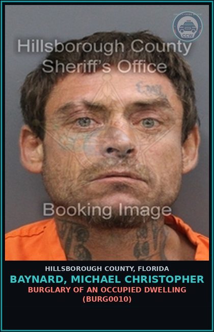 CCW arrest card for BAYNARD, MICHAEL CHRISTOPHER in Hillsborough County: BURGLARY OF AN OCCUPIED DWELLING (BURG0010)