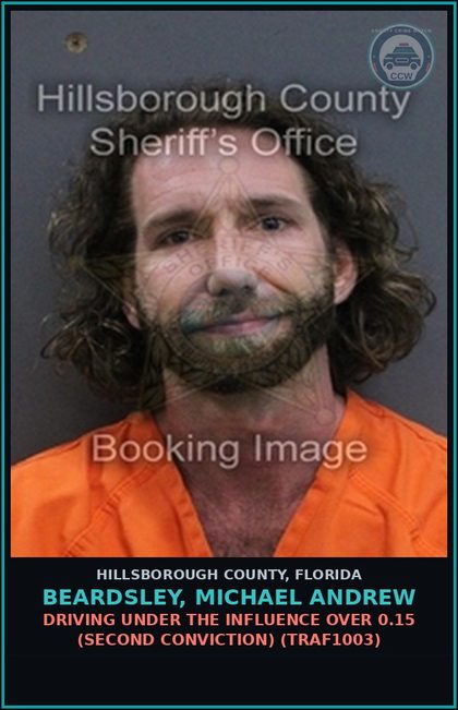 CCW arrest card for BEARDSLEY, MICHAEL ANDREW in Hillsborough County: DRIVING UNDER THE INFLUENCE OVER 0.15 (SECOND CONVICTION) (TRAF1003)