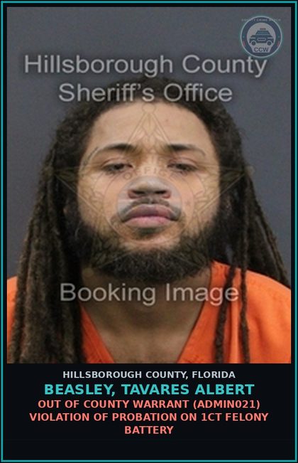 CCW arrest card for BEASLEY, TAVARES ALBERT in Hillsborough County: OUT OF COUNTY WARRANT (ADMIN021) VIOLATION OF PROBATION ON 1CT FELONY BATTERY