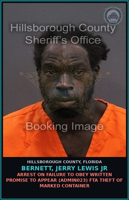 CCW arrest card for BERNETT, JERRY LEWIS JR in Hillsborough County: ARREST ON FAILURE TO OBEY WRITTEN PROMISE TO APPEAR (ADMIN023) FTA THEFT OF MARKED CONTAINER