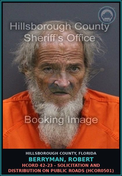 CCW arrest card for BERRYMAN, ROBERT in Hillsborough County: HCORD 42-23 - SOLICITATION AND DISTRIBUTION ON PUBLIC ROADS (HCOR0501)
