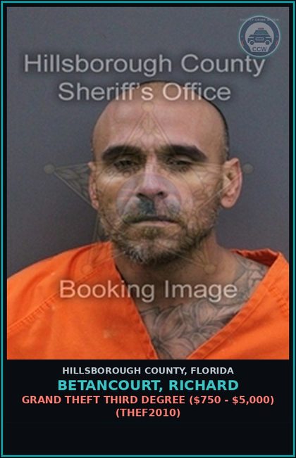 CCW arrest card for BETANCOURT, RICHARD in Hillsborough County: GRAND THEFT THIRD DEGREE ($750 - $5,000) (THEF2010)