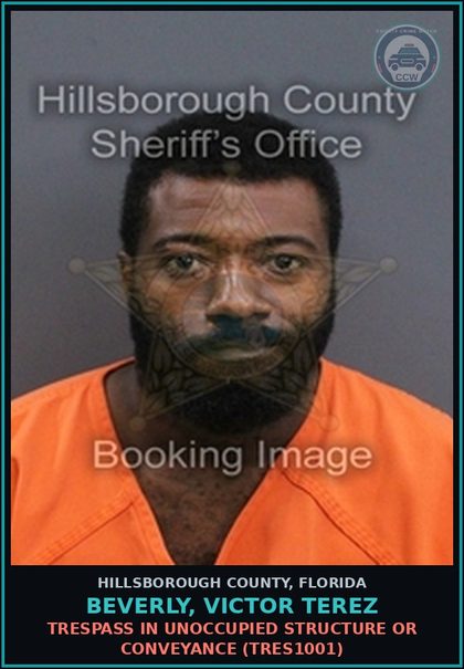 CCW arrest card for BEVERLY, VICTOR TEREZ in Hillsborough County: TRESPASS IN UNOCCUPIED STRUCTURE OR CONVEYANCE (TRES1001)
