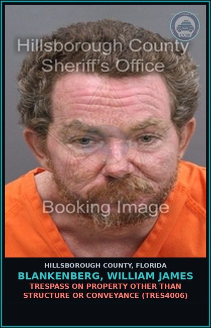 CCW arrest card for BLANKENBERG, WILLIAM JAMES in Hillsborough County: TRESPASS ON PROPERTY OTHER THAN STRUCTURE OR CONVEYANCE (TRES4006)