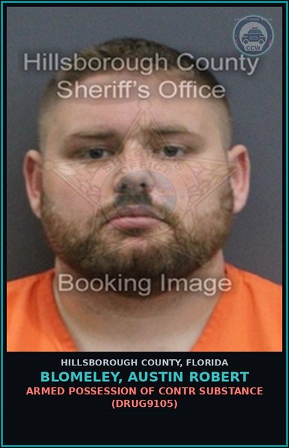 CCW arrest card for BLOMELEY, AUSTIN ROBERT in Hillsborough County: ARMED POSSESSION OF contr substance (DRUG9105)