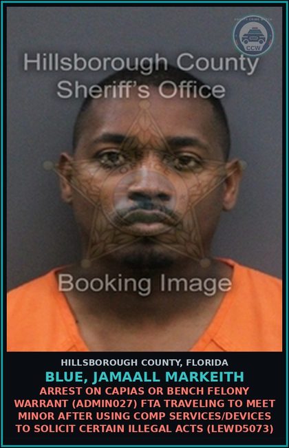 CCW arrest card for BLUE, JAMAALL MARKEITH in Hillsborough County: ARREST ON CAPIAS OR BENCH FELONY WARRANT (ADMIN027) FTA TRAVELING TO MEET MINOR AFTER USING COMP SERVICES/DEVICES TO SOLICIT CERTAIN ILLEGAL ACTS (LEWD5073)