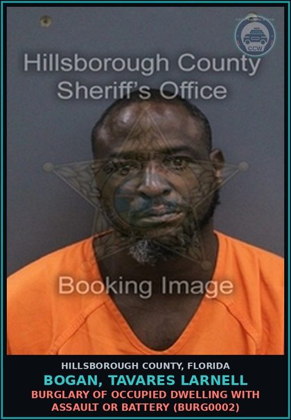 CCW arrest card for BOGAN, TAVARES LARNELL in Hillsborough County: BURGLARY OF OCCUPIED DWELLING WITH ASSAULT OR BATTERY (BURG0002)