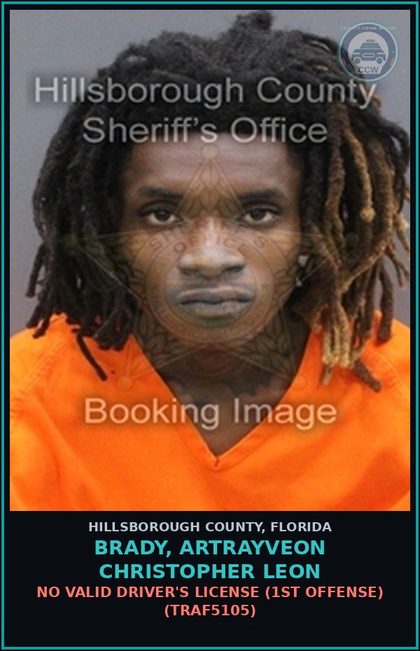 CCW arrest card for BRADY, ARTRAYVEON CHRISTOPHER LEON in Hillsborough County: NO VALID DRIVER'S LICENSE (1ST OFFENSE) (TRAF5105)