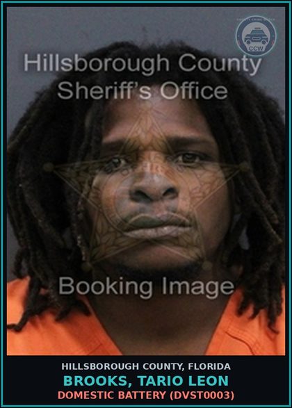 CCW arrest card for BROOKS, TARIO LEON in Hillsborough County: DOMESTIC BATTERY (DVST0003)